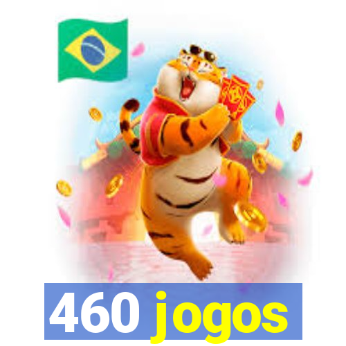 460 jogos